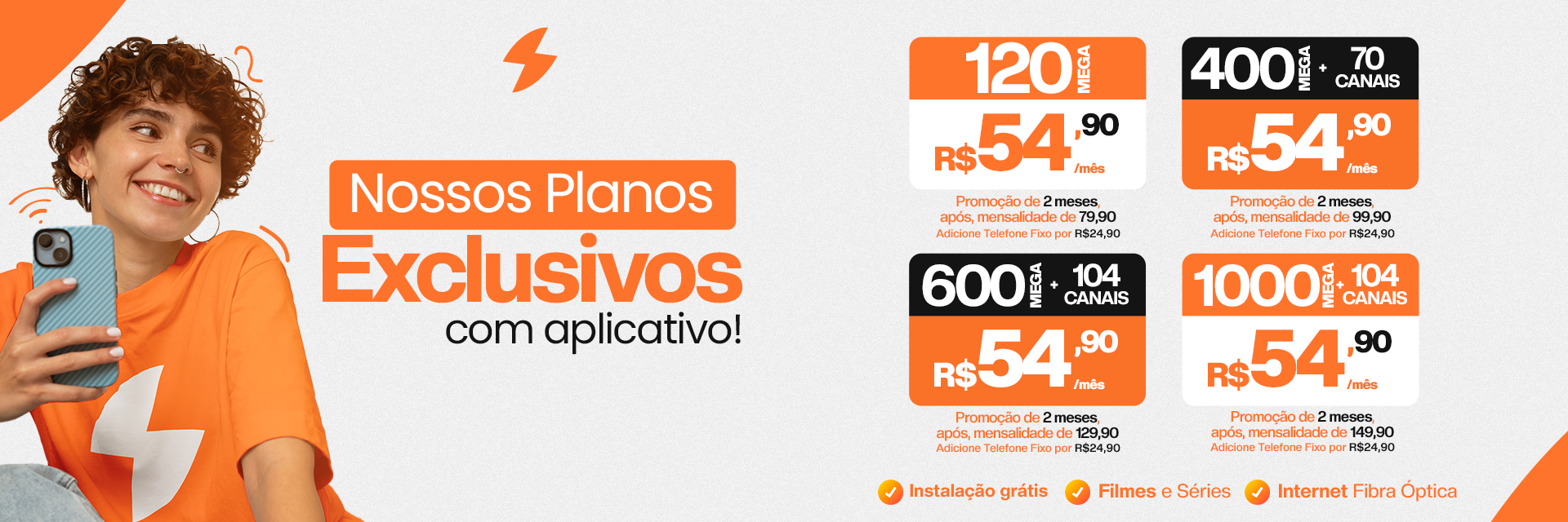 Plano 500MEGA + HBOMAX por R$59,90*